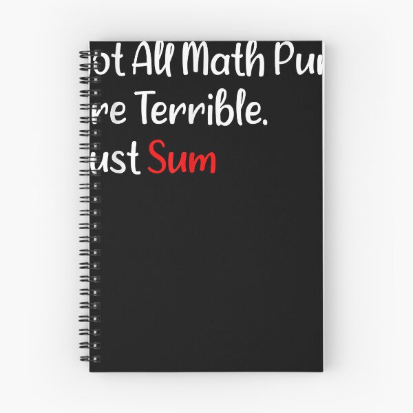 Item preview, Not All Math Puns Are Terrible Just Sum T-Shirt designed and sold by MomodouSowe.