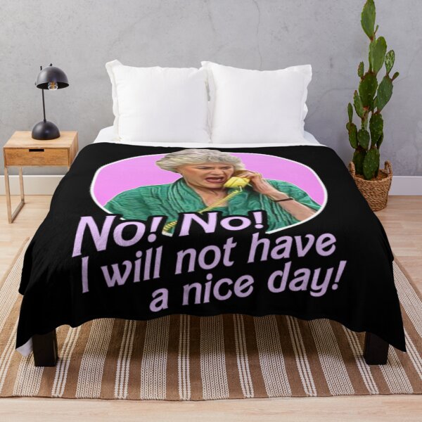 Item preview, Dorothy Zbornak No I Will Not Have a Nice Day! designed and sold by EmiliaAmato.