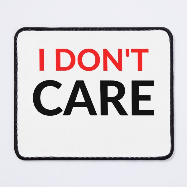 Item preview, I DON'T CARE designed and sold by RobbiesMusic.