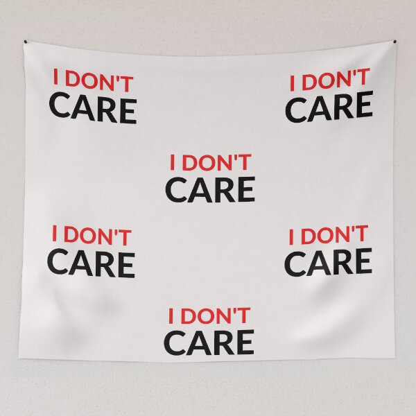 Item preview, I DON'T CARE designed and sold by RobbiesMusic.