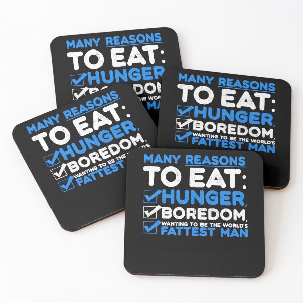 Item preview, Many reason to eat: hunger, boredom, wanting to be the world's fattest man designed and sold by Sticker Up.