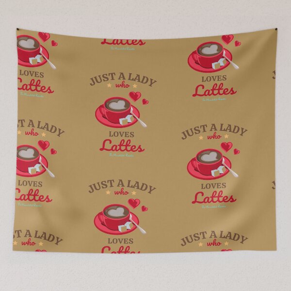 Item preview, Just A Lady Who Loves Lattes designed and sold by TheReporter1.