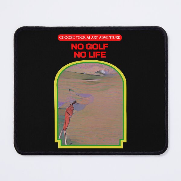 Item preview, No Golf No Life AI Generated Art designed and sold by patricklevar.