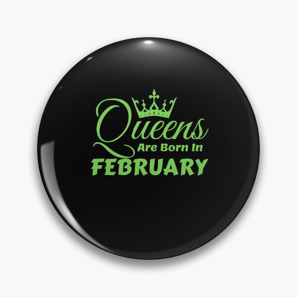 Item preview, Queens Are Born In February designed and sold by MariesDesigns11.