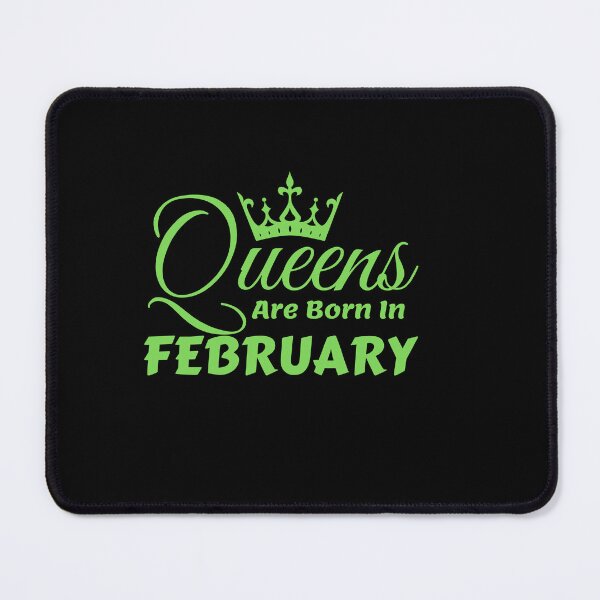 Item preview, Queens Are Born In February designed and sold by MariesDesigns11.