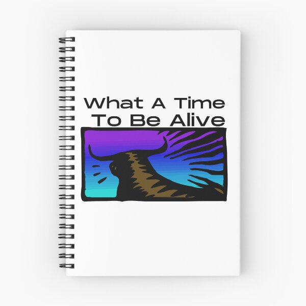 Item preview, What A Time To Be Alive designed and sold by HobbiesForever.