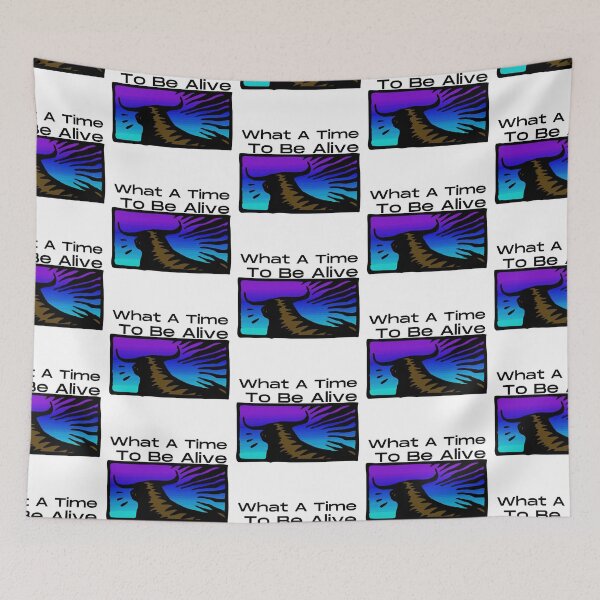Item preview, What A Time To Be Alive designed and sold by HobbiesForever.
