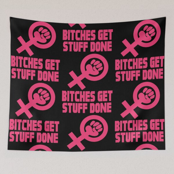Item preview, Bitches Get Stuff Done! Strong Women Unite designed and sold by ThatMerchStore.
