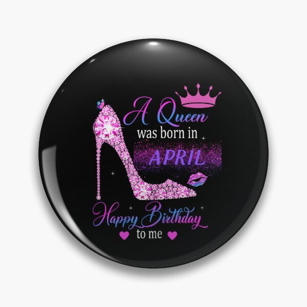 Item preview, Queen Was Born In April Happy Birthday Ladies designed and sold by R&BApparel.