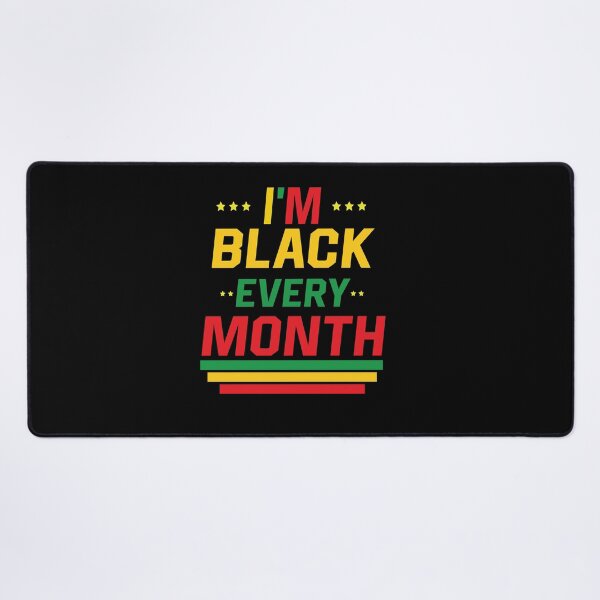 Item preview, I AM BLACK EVERY MONTH designed and sold by JayliIvan.