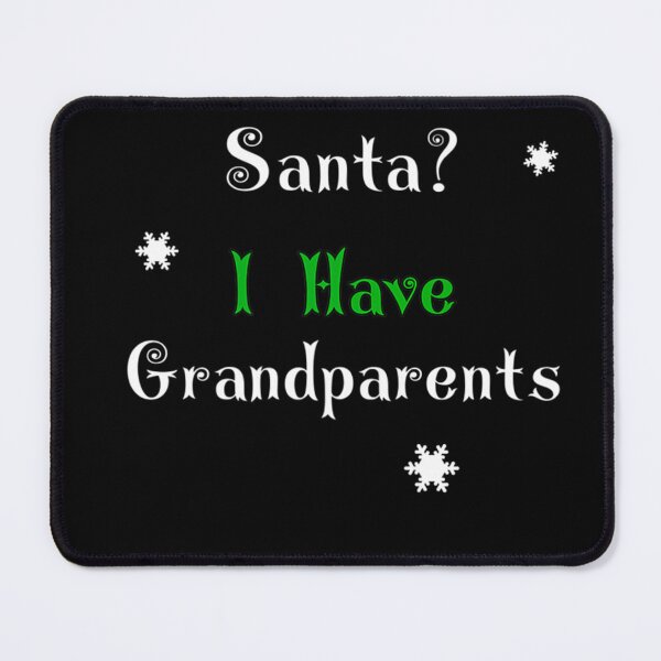 Item preview, Who Needs Santa Funny Sarcastic Christmas Quote Gift designed and sold by LeviOrtiz5623.