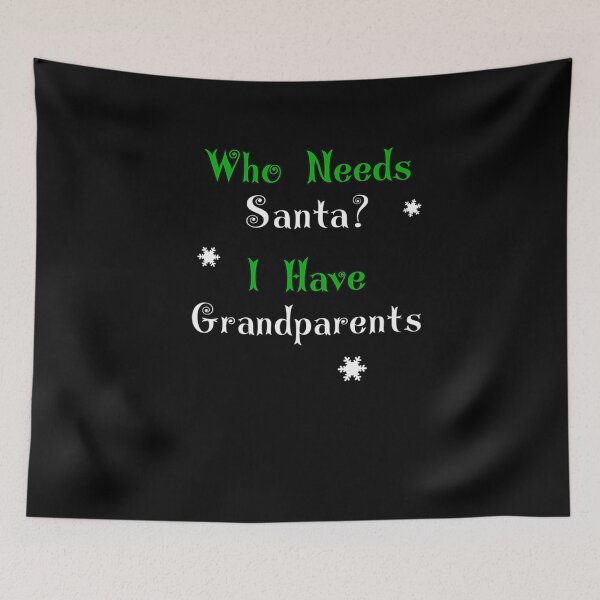 Item preview, Who Needs Santa Funny Sarcastic Christmas Quote Gift designed and sold by LeviOrtiz5623.