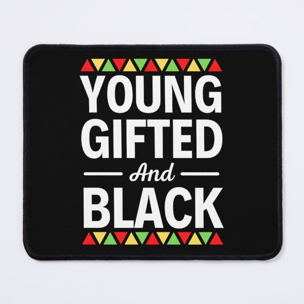 Item preview, Young Gifted And Black Africa American Quotes designed and sold by chetan786.
