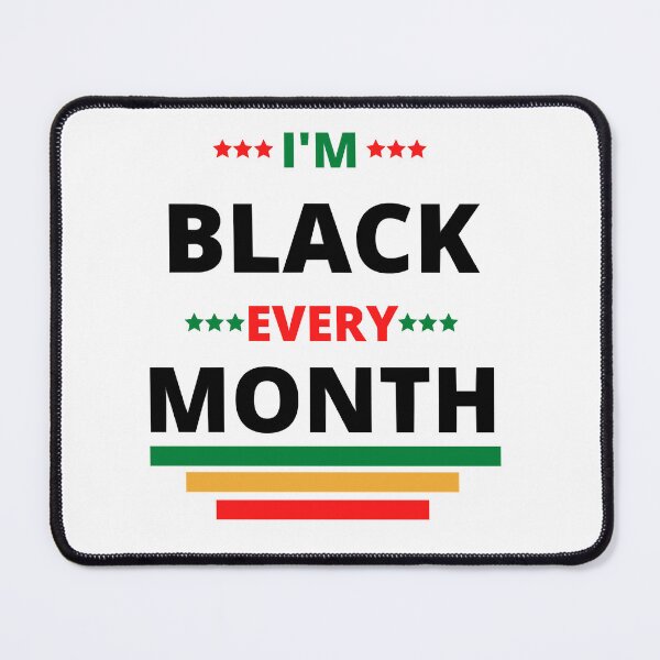 Item preview, I Am Black Every Month designed and sold by JayliIvan.