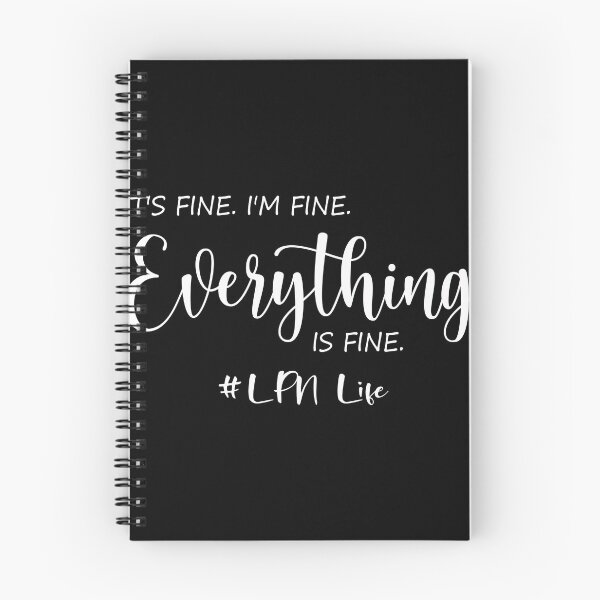 Item preview, Everything Is Fine LPN Life designed and sold by Anderson456.