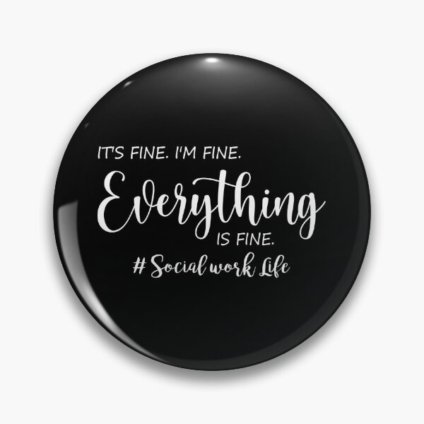 Item preview, Everything Is Fine Social Work Life designed and sold by Anderson456.