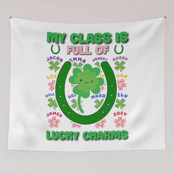 Item preview, My class is full of lucky charms. designed and sold by Umiska.