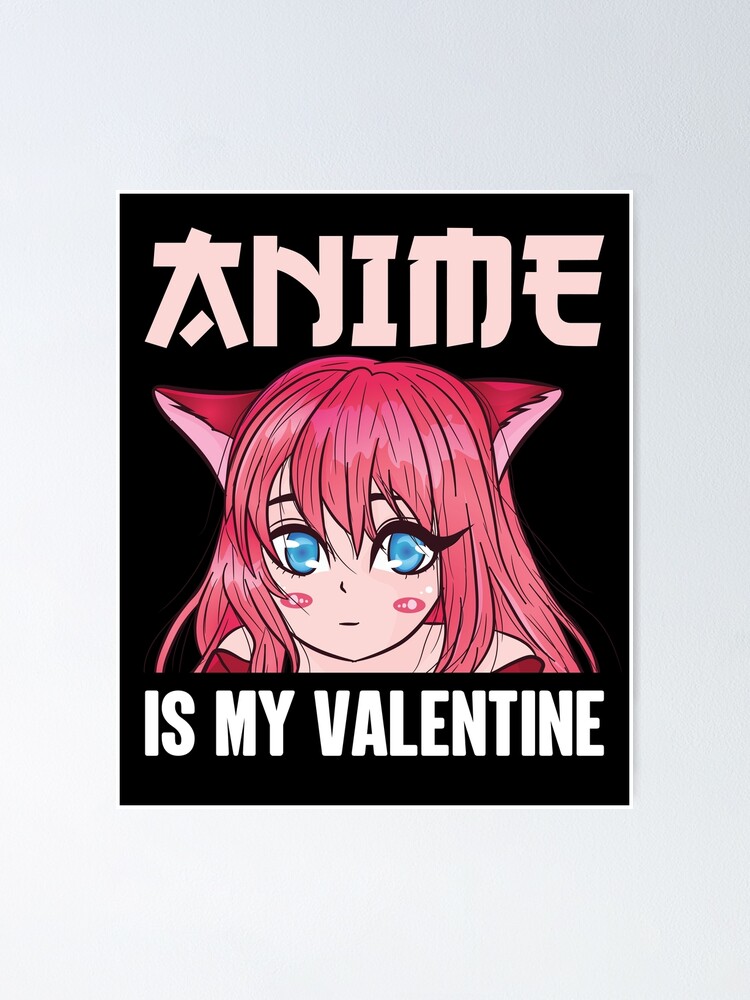 I Only Care About Anime Valentines Day Kawaii Girl I Only Care About Anime Valentines Day Kawaii Girl