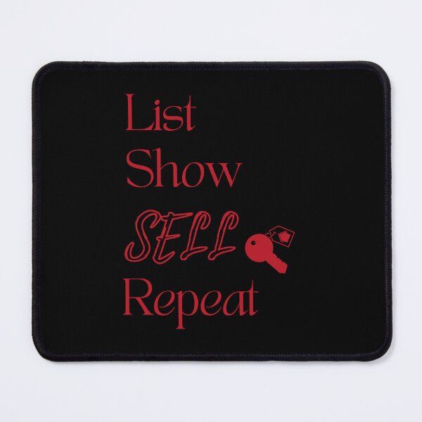 Item preview, List Show Sell Repeat Real Estate Agent designed and sold by jrobdesignz.