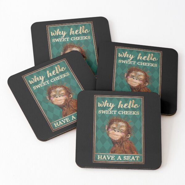 Item preview, Why hello sweet cheeks  have a seat monkey lover designed and sold by KinstleHawa.