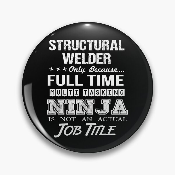 Item preview, Structural Welder T Shirt - Ninja Job Gift Item Tee designed and sold by ritterdick.