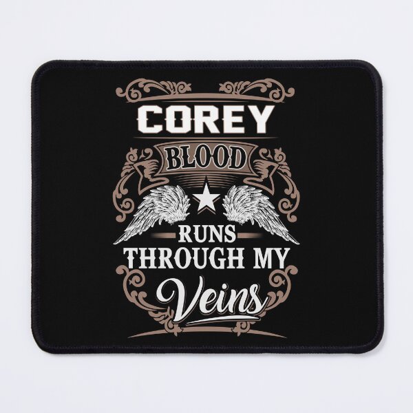 Item preview, Corey Name T Shirt - Corey Blood Runs Through My Veins Gift Item Tee designed and sold by artiagasonya.