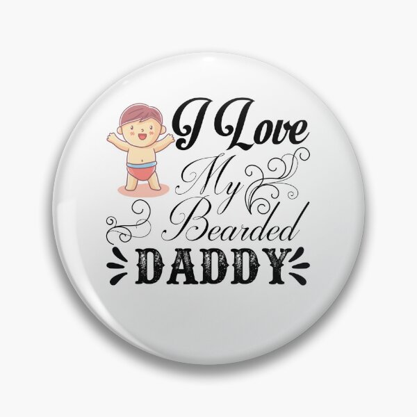 Item preview,  I LOVE MY BEARDED DADDY designed and sold by JokerH.
