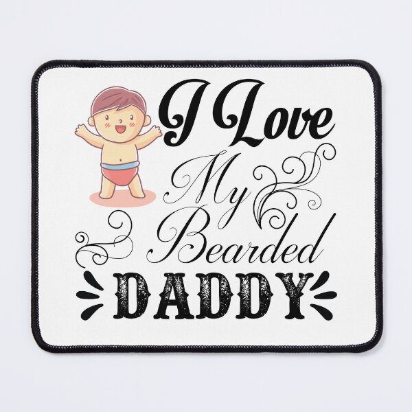 Item preview,  I LOVE MY BEARDED DADDY designed and sold by JokerH.