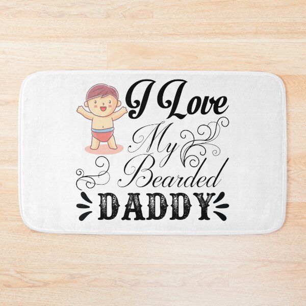 Item preview,  I LOVE MY BEARDED DADDY designed and sold by JokerH.