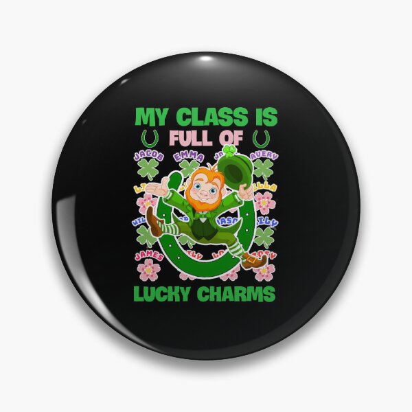 Item preview, My class is full of lucky charms. designed and sold by Umiska.