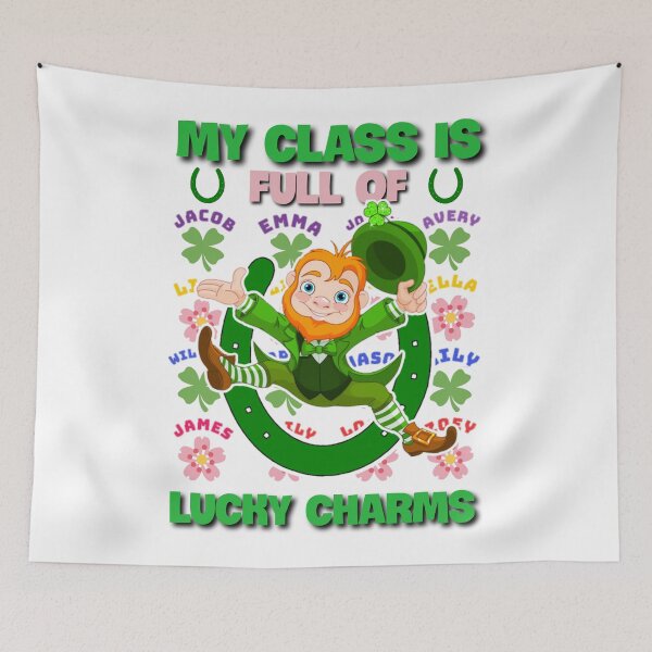 Item preview, My class is full of lucky charms. designed and sold by Umiska.