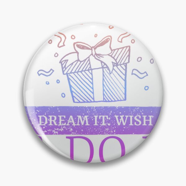 Item preview,  Dream it wish it do it, Slogan designed and sold by Artkriti-.