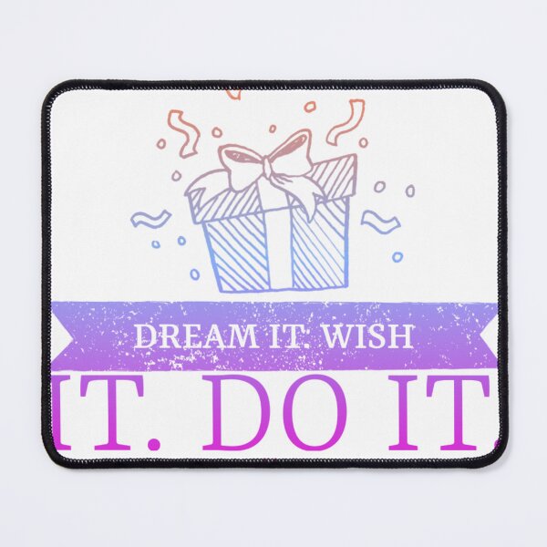 Item preview, Dream it wish it do it, Slogan designed and sold by Artkriti-.