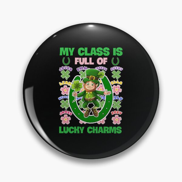 Item preview, My class is full of lucky charms. designed and sold by Umiska.