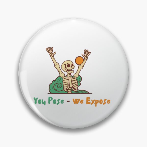 Item preview, You pose we expose  designed and sold by Kikruw.