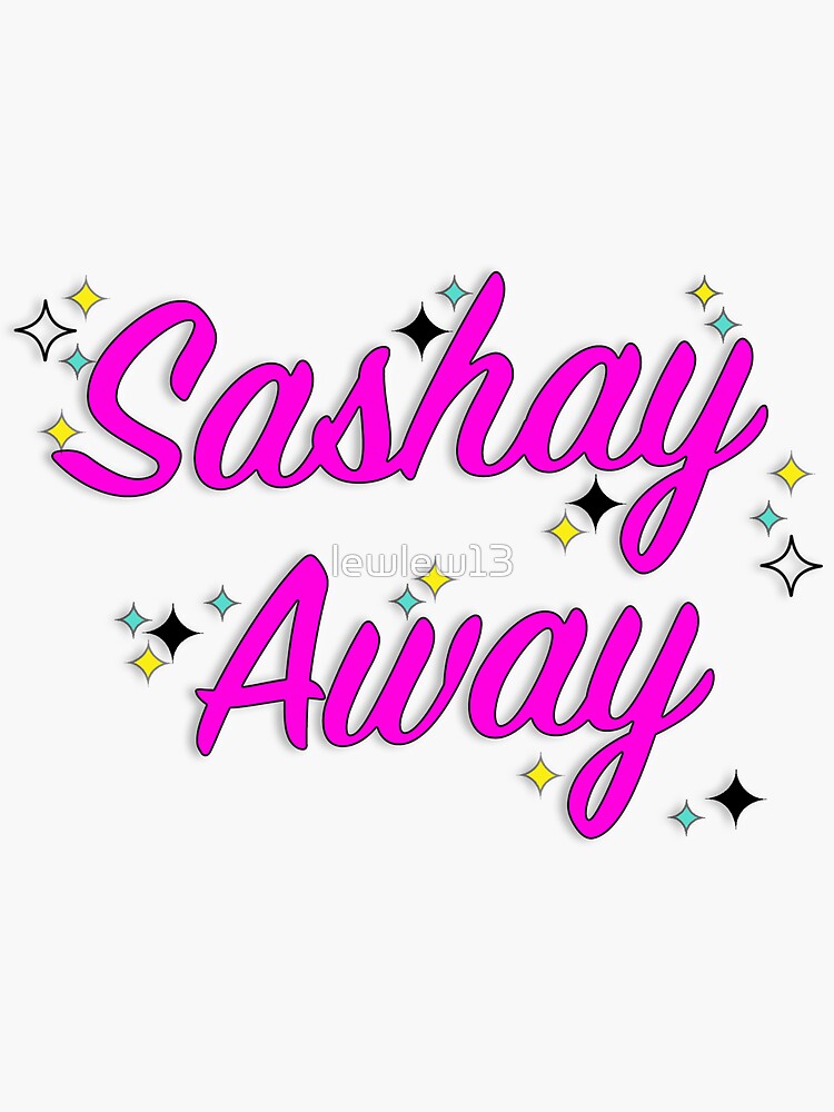 "Sashay Away" Sticker by lewlew13 Redbubble