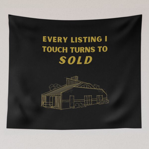 Item preview, Everything I Touch Turns To Sold Real Estate Agent designed and sold by jrobdesignz.