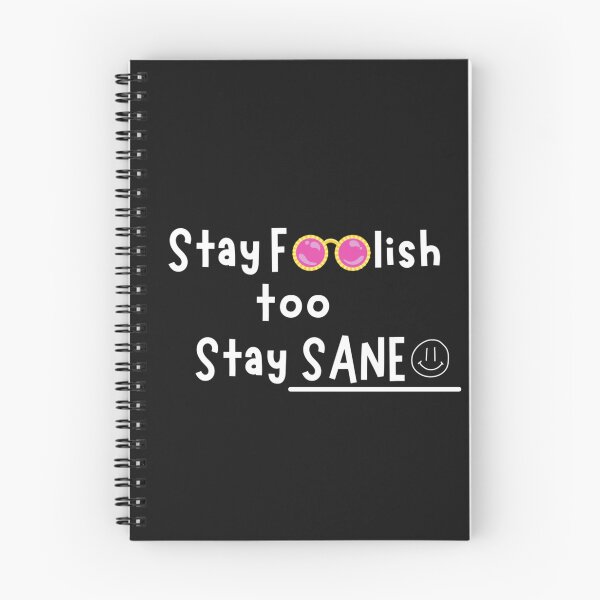 Item preview, Stay foolish to stay sane  designed and sold by Kikruw.