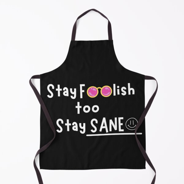 Item preview, Stay foolish to stay sane  designed and sold by Kikruw.