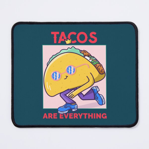 Item preview, Tacos Are Everything (16) designed and sold by ShettyArtt.