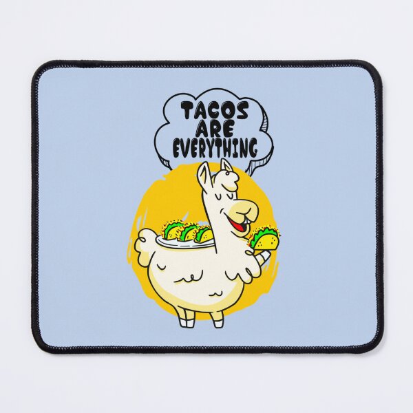 Item preview, Tacos Llama Are Everything,Tacos Are Everything designed and sold by ShettyArtt.
