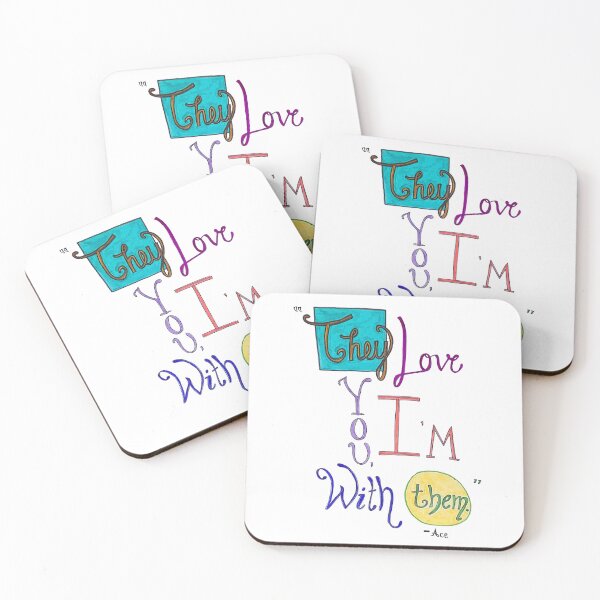 Item preview, Nace quote “They Love You, I’m With Them” designed and sold by Hollygolightly8.