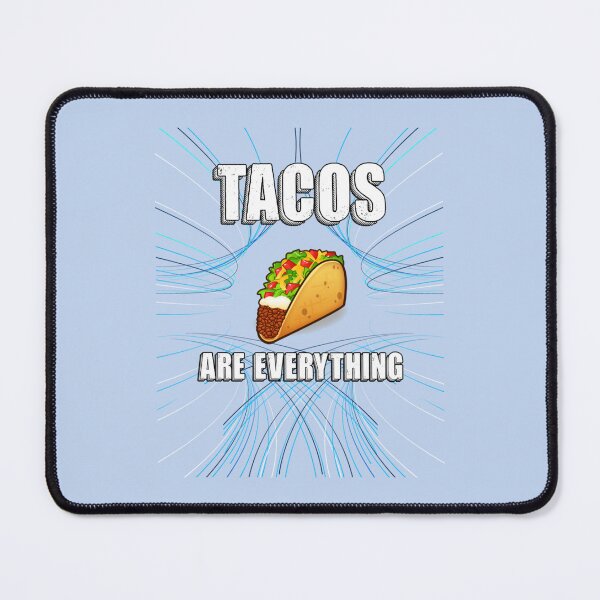 Item preview, Tacos Are Everything (4) designed and sold by ShettyArtt.