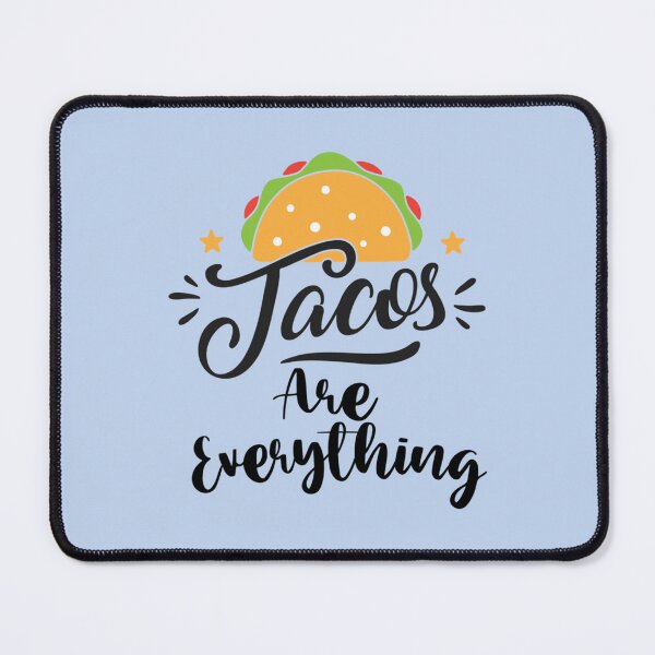 Item preview, Tacos Are Everything, Valentine Gift For Tacos Lover, Mexican Food Lover, designed and sold by ShettyArtt.