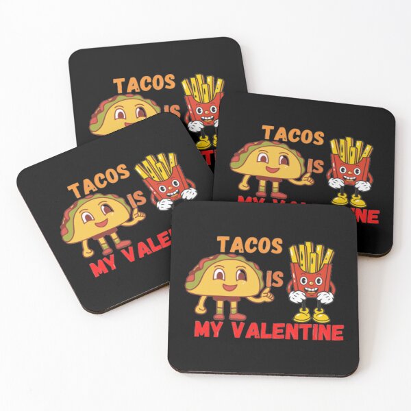 Item preview, Tacos Is My Valentines, Tacos Are Everything, funny quote for Tacos loverr   designed and sold by ShettyArtt.