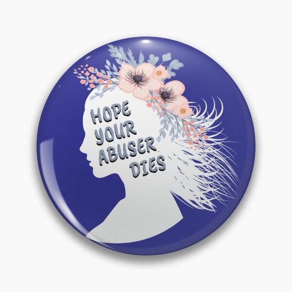 Item preview, I Hope Your Abuser Dies | abuser designed and sold by Grafik0.