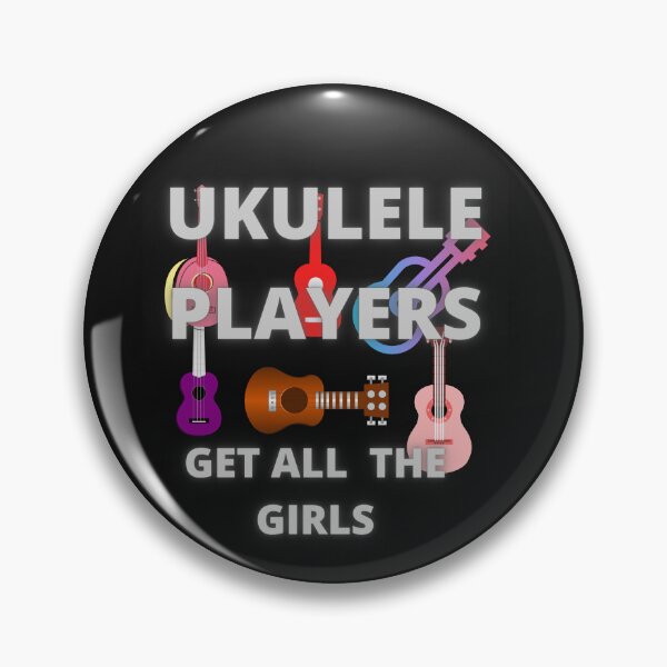 Item preview, UKULELE PLAYERS GET ALL THE GIRLS designed and sold by Highhocreations.