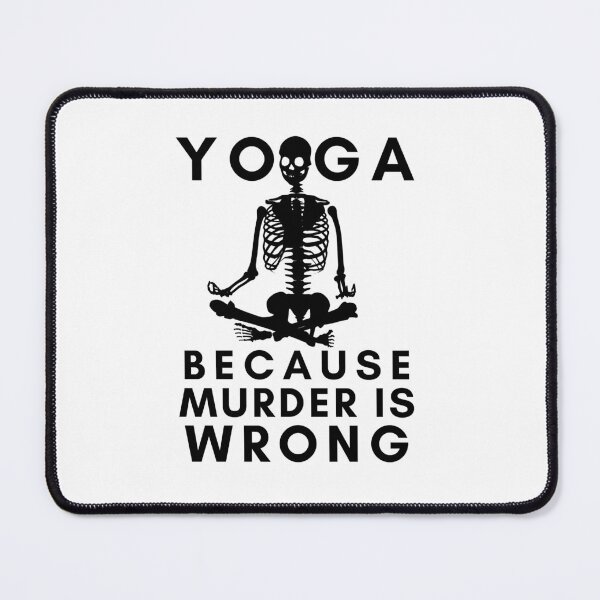 Item preview, Yoga Because Murder Is Wrong designed and sold by JodyTaylor8.