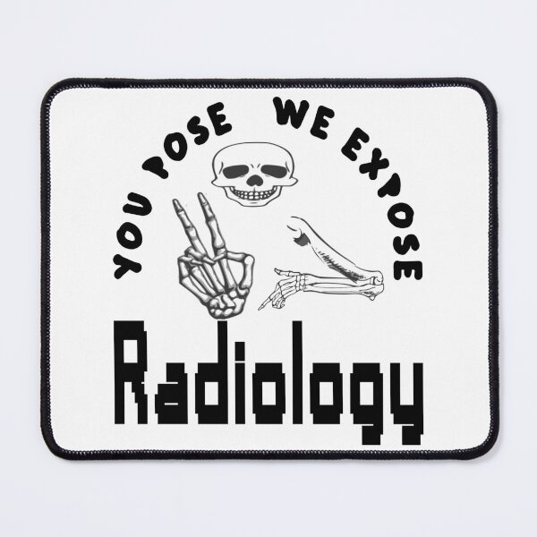 Item preview, You Pose We Expose Radiology Comical designed and sold by DNC1134.