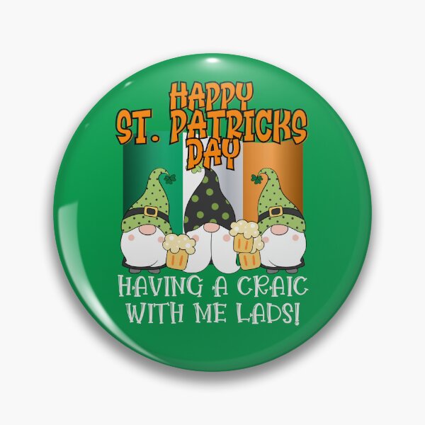 Item preview, HAPPY ST. PATRICKS DAY, HAVING A CRAIC WITH ME LADS, WHAT'S THE CRAIC, FECKING EEJIT,  designed and sold by R B Chrystal.